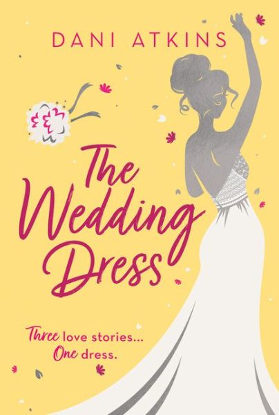 The Wedding Dress - Dani Atkins - Libros - Bloomsbury Publishing PLC - 9781800246492 - 5 de agosto de 2021