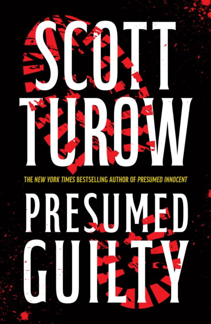 Cover for Scott Turow · Presumed Guilty: The Sunday Times Bestselling Author (Rusty Sabich returns to the courtroom) (Hardcover Book) (2025)