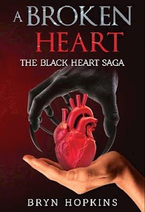 Cover for Bryn Hopkins · A Broken Heart: The Black Heart Saga Book One (Paperback Book) (2023)