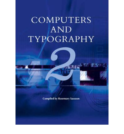 Cover for Rosemary Sassoon · Computers and Typography: Volume 2 (Hardcover Book) (2013)