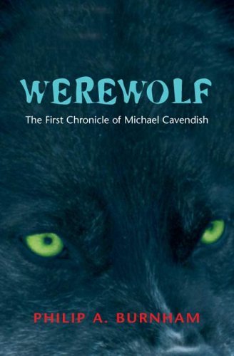 Cover for Philip A. Burnham · Werewolf - the First Chronicle of Michael Cavendish (Paperback Book) (2005)