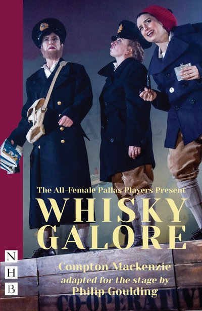Whisky Galore - NHB Modern Plays - Compton Mackenzie - Książki - Nick Hern Books - 9781848428492 - 20 czerwca 2019