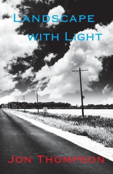Cover for Jon Thompson · Landscape with Light (Pocketbok) (2014)