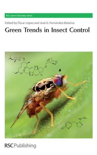 Cover for Oscar Lopez · Green Trends in Insect Control - Green Chemistry Series (Hardcover Book) (2011)