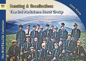 Cover for Chris Harris · Scouting &amp; Recollections The 3rd Parkstone Scout Group - Recollections (Pocketbok) (2019)