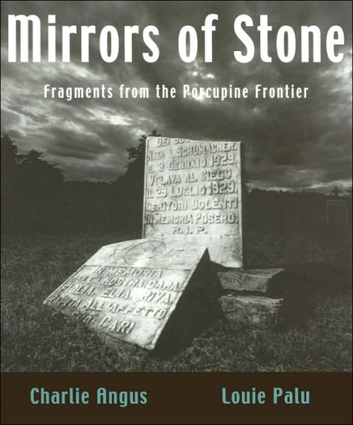 Cover for Charlie Angus · Mirrors of Stone: Fragments from the Porcupine Frontier (Paperback Book) (2001)