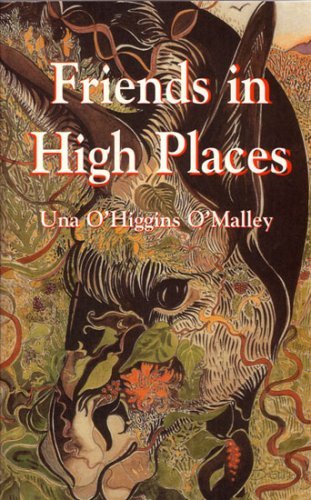 Cover for Una O'Higgins O'Malley · Friends in High Places: Words of Inspiration (Taschenbuch) (2007)