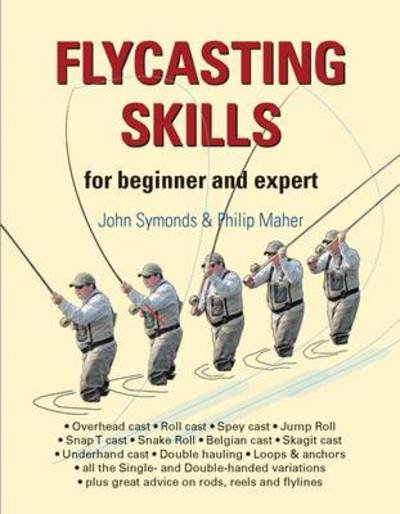 Cover for John Symonds · Flycasting Skills: For beginner and expert (Hardcover Book) (2013)