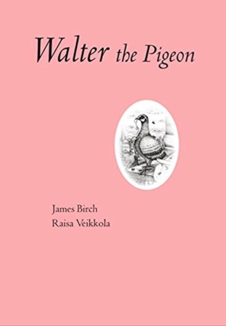 Cover for James Birch · Walter the Pigeon (Paperback Book) (2015)