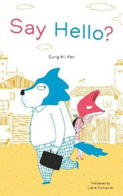 Cover for Sung Mi Kim · Say Hello? (Hardcover Book) (2022)