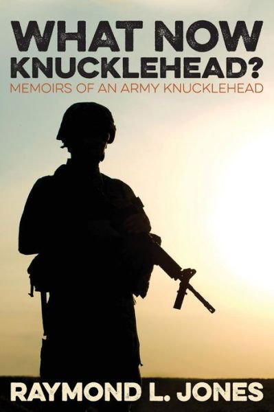 Cover for Raymond L. Jones · What Now, Knucklehead? (Paperback Book) (2014)