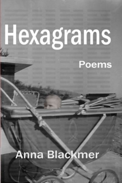 Cover for Anna Blackmer · Hexagrams (Paperback Book) (2019)