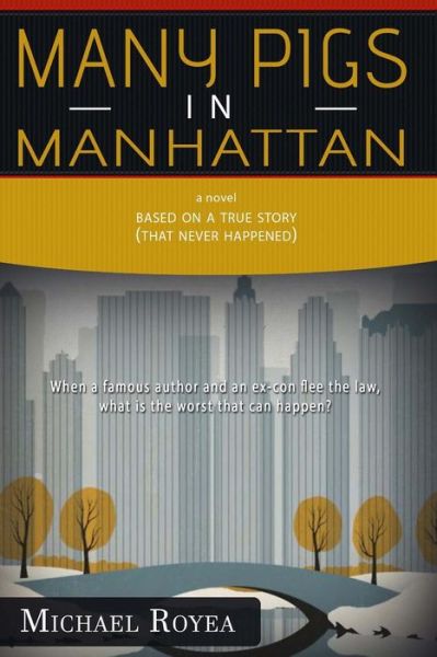 Cover for Michael Royea · Many Pigs in Manhattan (Paperback Book) (2018)