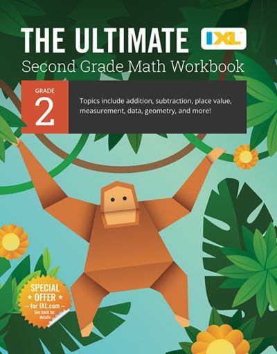 The Ultimate Grade 2 Math Workbook (IXL Workbooks) -  - Books - IXL Learning, Inc. - 9781947569492 - December 1, 2019