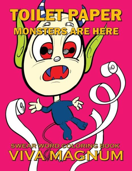 Viva Magnum · Toilet Paper Monsters Are Here (Paperback Book) (2024)