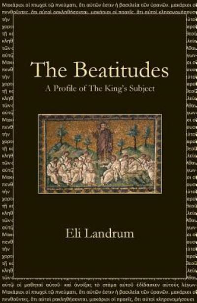 Cover for Eli Landrum · The Beatitudes: A Profile of The King's Subject (Paperback Book) (2019)