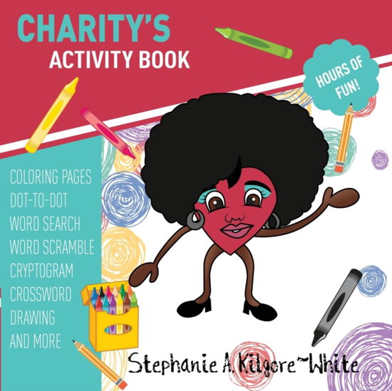 Cover for Stephanie a Kilgore-White · Charity's Activity Book (Paperback Book) (2021)