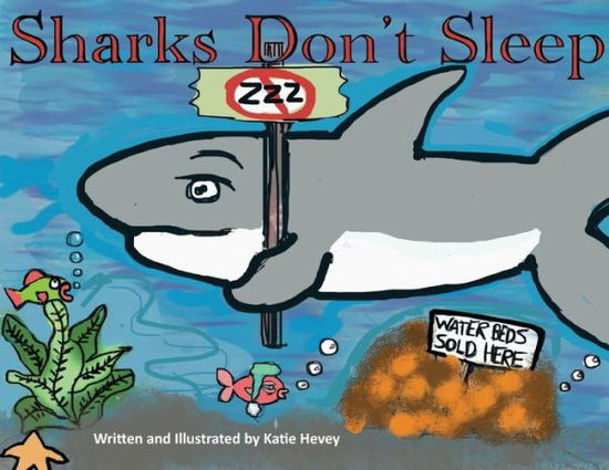 Cover for Katie Hevey · Sharks Don't Sleep (Pocketbok) (2019)