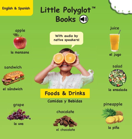 Cover for Victor Dias de Oliveira Santos · Foods and Drinks / Comidas y Bebidas: Bilingual Spanish and English Vocabulary Picture Book (with Audio by Native Speakers!) (Hardcover Book) (2020)