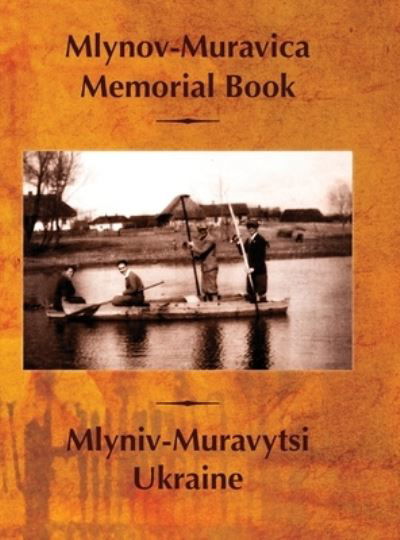 Cover for J. Sigelman · Mlynov&amp;#8208; Muravica Memorial Book (Book) (2022)