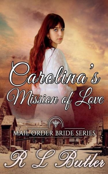 Cover for R L Butler · Carolina's Mission of Love (Paperback Book) (2017)