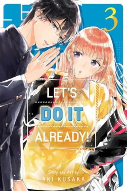 Cover for Aki Kusaka · Let's Do It Already!, Vol. 3 - Let's Do It Already! (Taschenbuch) (2025)