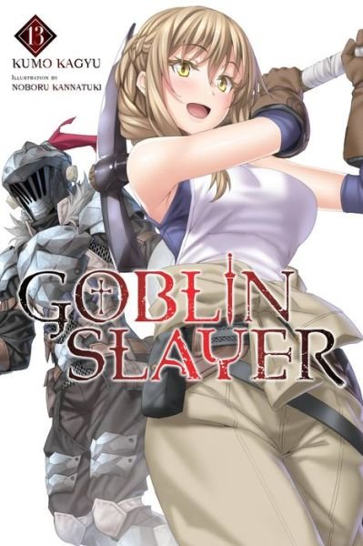 Cover for Kumo Kagyu · Goblin Slayer, Vol. 13 (light novel) - GOBLIN SLAYER LIGHT NOVEL SC (Pocketbok) (2021)