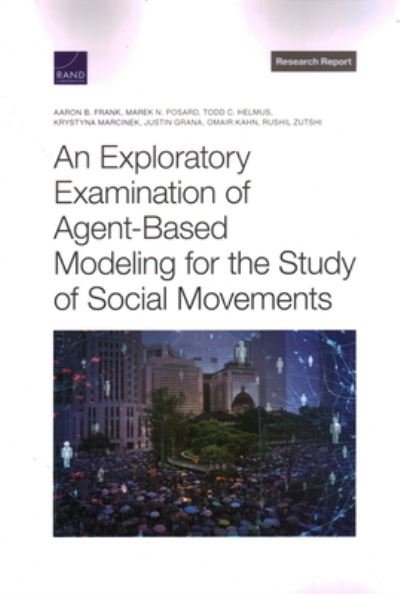 Cover for Aaron B. Frank · Exploratory Examination of Agent-Based Modeling for the Study of Social Movements (Book) (2022)