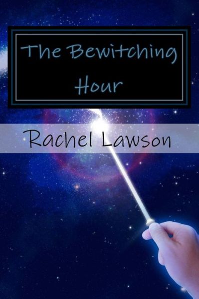 Cover for Rachel Lawson · The Bewitching Hour (Paperback Book) (2018)