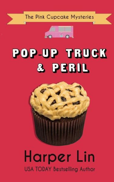 Cover for Harper Lin · Pop-Up Truck and Peril (Taschenbuch) (2017)