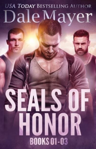 Cover for Dale Mayer · SEALs of Honor Books 1-3 - Seals of Honor Bundles (Paperback Book) (2019)