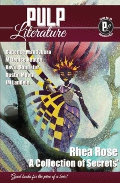 Cover for Rhea Rose · Pulp Literature Summer 2022 : Issue 35 : 35 (Taschenbuch) (2022)