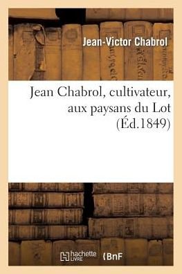 Cover for Chabrol · Jean Chabrol, Cultivateur, Aux Paysans Du Lot (Taschenbuch) (2014)