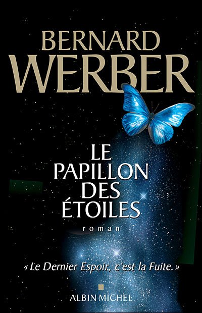 Cover for Bernard Werber · Papillon Des Etoiles (Le) (Romans, Nouvelles, Recits (Domaine Francais)) (Paperback Bog) [French, Non Classe edition] (2006)