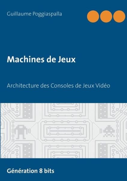 Cover for Guillaume Poggiaspalla · Machines De Jeux (Paperback Bog) (2015)
