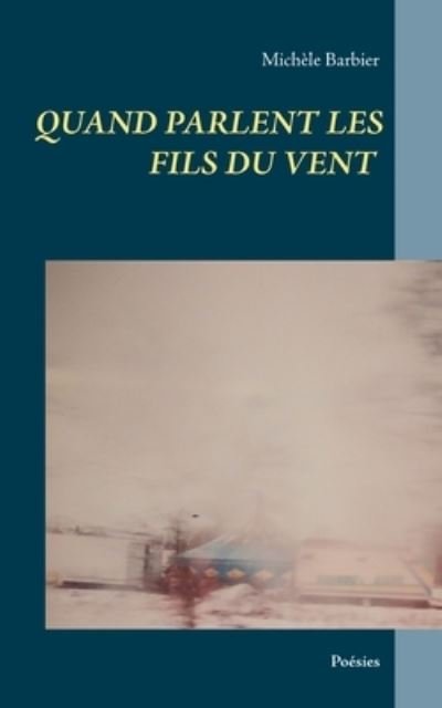 Cover for Barbier · Quand parlent les fils du vent (Book) (2020)