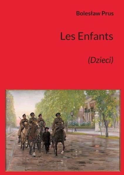Cover for Boleslaw Prus · Les Enfants (Taschenbuch) (2021)