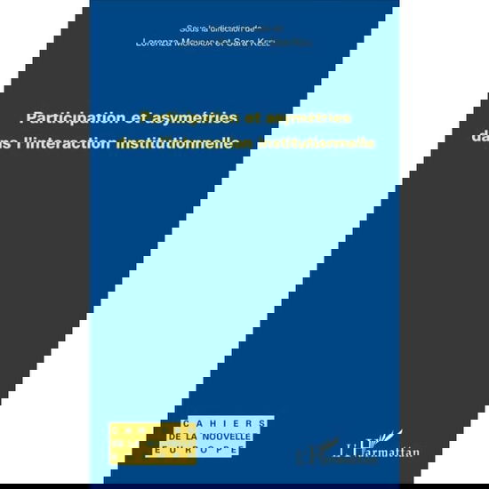 Cover for Lorenza Mondada · Participation et asymétries dans l'interaction institutionnelle (Paperback Book) (2021)