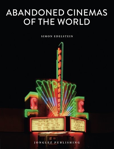 Cover for Simon Edelstein · Abandoned Cinemas of the World (Hardcover Book) (2020)