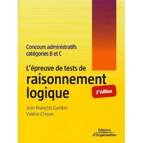 Cover for Jean-Francois Guedon · L'epreuve de tests de raisonnement logique: Concours administratifs categories B et C (Paperback Book) (2005)