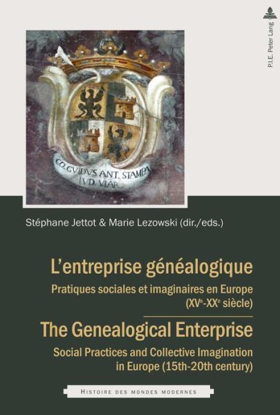 Cover for L'entreprise genealogique / The Genealogical Enterprise: Pratiques sociales et imaginaires en Europe (XVe-XIXe siecles) / Social Practices and Collective Imagination in Europe (15th-20th century) - Histoire des mondes modernes (Taschenbuch) [New edition] (2016)