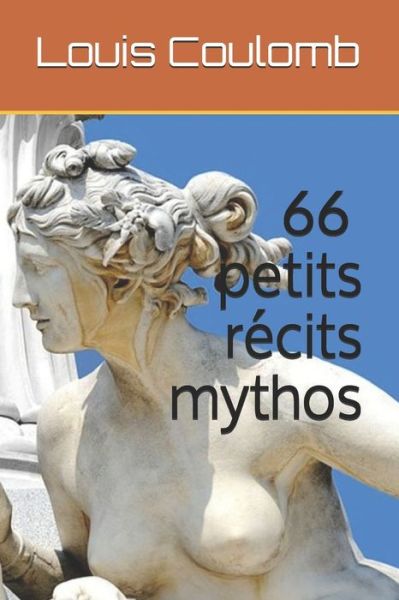 Cover for Louis Coulomb · 66 petits recits mythos (Pocketbok) (2019)