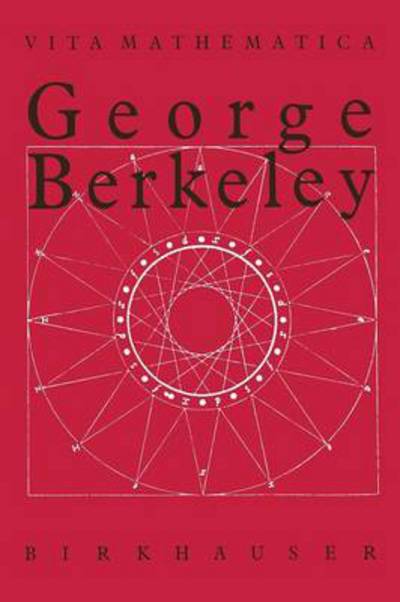 Cover for Wolfgang Beidert · George Berkeley 1685-1753 - Vita Mathematica (Paperback Book) [Softcover Reprint of the Original 1st 1989 edition] (2012)