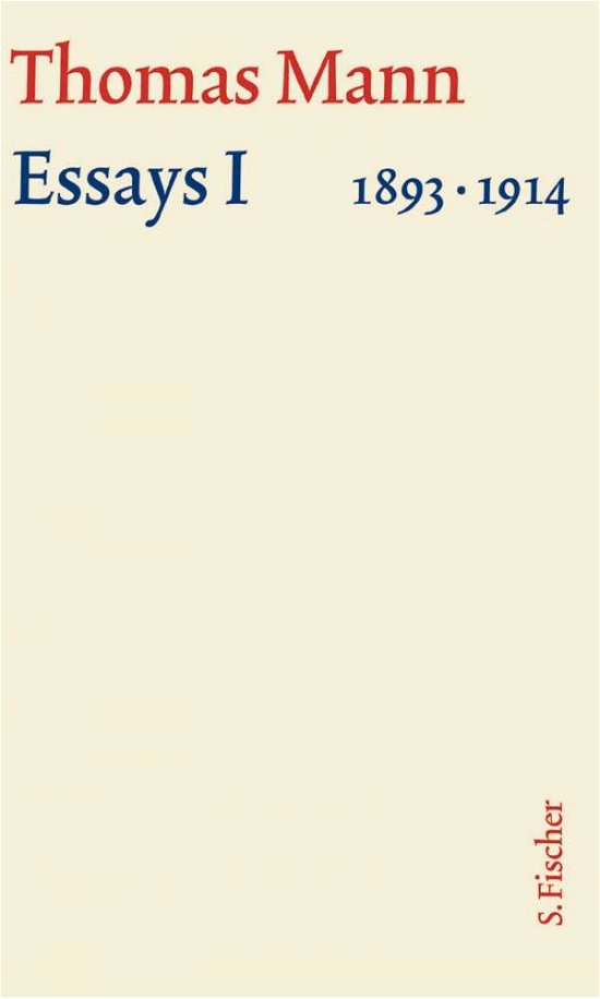 Cover for Thomas Mann · Essays 01. Große kommentierte Frankfurter Ausgabe. Textband (Gebundenes Buch) (2002)