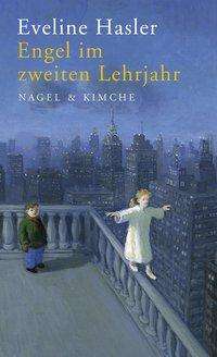 Engel Im Zweiten Lehrjahr - Eveline Hasler - Books -  - 9783312004492 - 