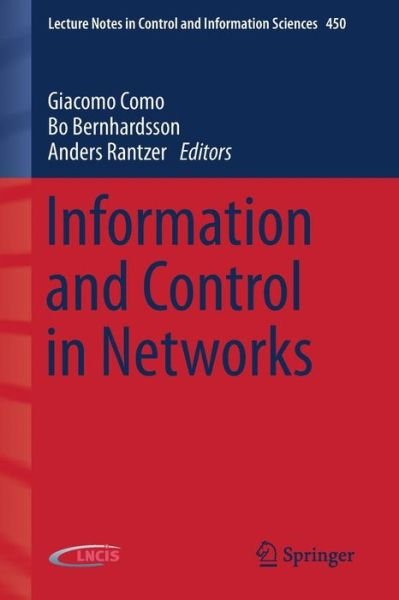 Cover for Giacomo Como · Information and Control in Networks - Lecture Notes in Control and Information Sciences (Paperback Book) [2014 edition] (2013)