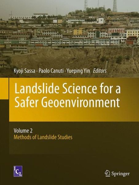 Cover for Kyoji Sassa · Landslide Science for a Safer Geoenvironment: Volume 2:  Methods of Landslide Studies (Hardcover Book) (2014)