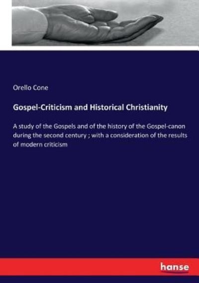 Cover for Orello Cone · Gospel-Criticism and Historical Christianity (Paperback Book) (2017)