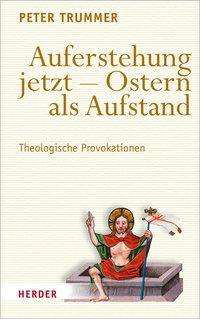 Cover for Trummer · Auferstehung jetzt - Ostern als (Book)