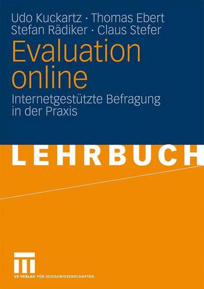 Cover for Dr Udo Kuckartz · Evaluation Online: Internetgestutzte Befragung in Der Praxis (Taschenbuch) [2009 edition] (2008)